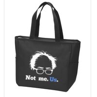 Bernie Sanders Not Me. Us. 2020 Campaign Slogan Zip Tote Bag