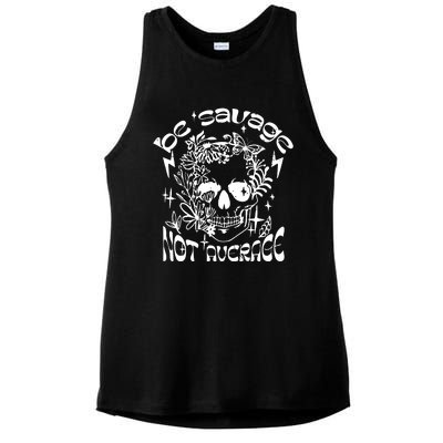 Be Savage Not Average Boho Self Love Adult Humor Positive Aesthetic Skeleton Ladies PosiCharge Tri-Blend Wicking Tank