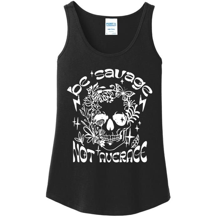 Be Savage Not Average Boho Self Love Adult Humor Positive Aesthetic Skeleton Ladies Essential Tank