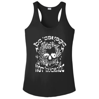 Be Savage Not Average Boho Self Love Adult Humor Positive Aesthetic Skeleton Ladies PosiCharge Competitor Racerback Tank