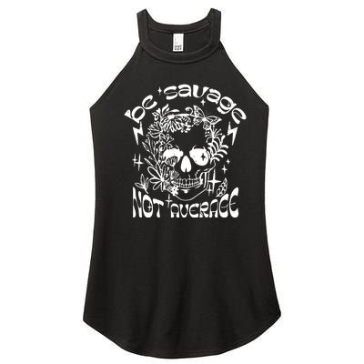 Be Savage Not Average Boho Self Love Adult Humor Positive Aesthetic Skeleton Women’s Perfect Tri Rocker Tank