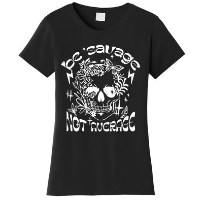 Be Savage Not Average Boho Self Love Adult Humor Positive Aesthetic Skeleton Women's T-Shirt