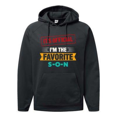 Beloved Son Of The Family Its Official Im The Favorite Son Performance Fleece Hoodie