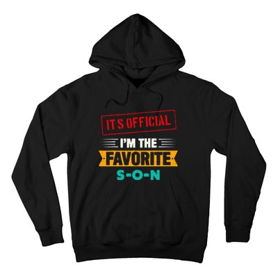 Beloved Son Of The Family Its Official Im The Favorite Son Hoodie