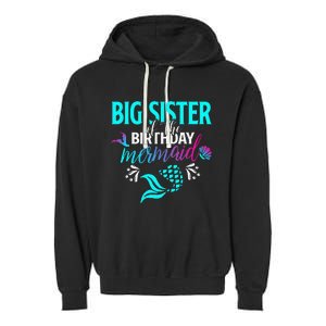 Big Sister Of The Birthday Mermaid Matching Family Garment-Dyed Fleece Hoodie