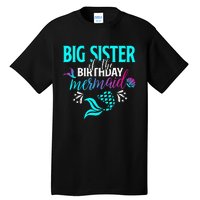 Big Sister Of The Birthday Mermaid Matching Family Tall T-Shirt