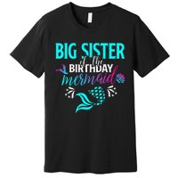 Big Sister Of The Birthday Mermaid Matching Family Premium T-Shirt