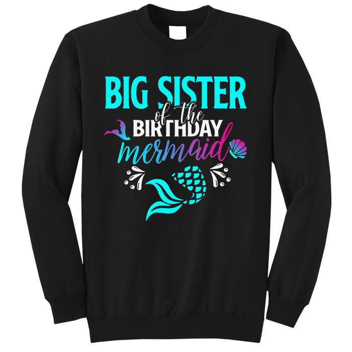 Big Sister Of The Birthday Mermaid Matching Family Tall Sweatshirt