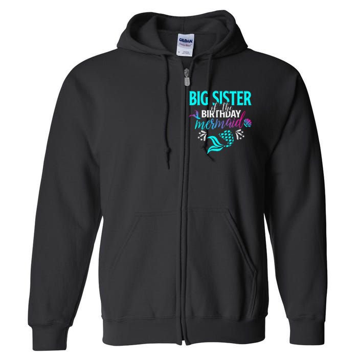 Big Sister Of The Birthday Mermaid Matching Family Full Zip Hoodie