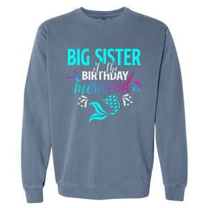 Big Sister Of The Birthday Mermaid Matching Family Garment-Dyed Sweatshirt