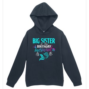 Big Sister Of The Birthday Mermaid Matching Family Urban Pullover Hoodie