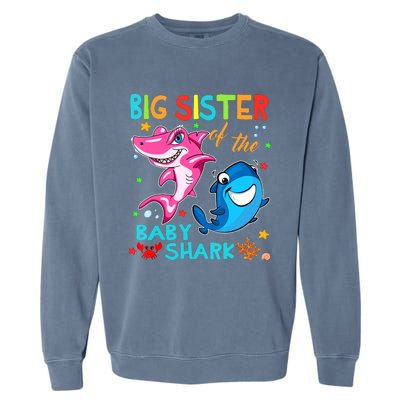 Big Sister Of The Baby Shark Birthday Big Sister Shark Garment-Dyed Sweatshirt