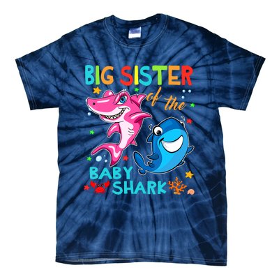 Big Sister Of The Baby Shark Birthday Big Sister Shark Tie-Dye T-Shirt