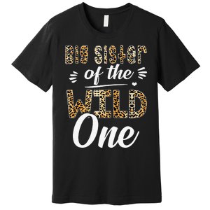 Big Sister Of The Wild One Zoo Themed 1st Birthday Party Premium T-Shirt