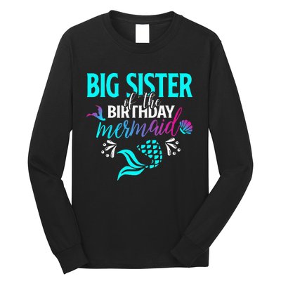 Big Sister Of The Birthday Mermaid Matching Family Long Sleeve Shirt