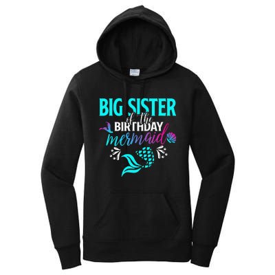 Big Sister Of The Birthday Mermaid Matching Family Women's Pullover Hoodie