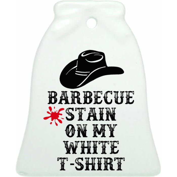 Barbecue Stain On My White Country Western Ceramic Bell Ornament