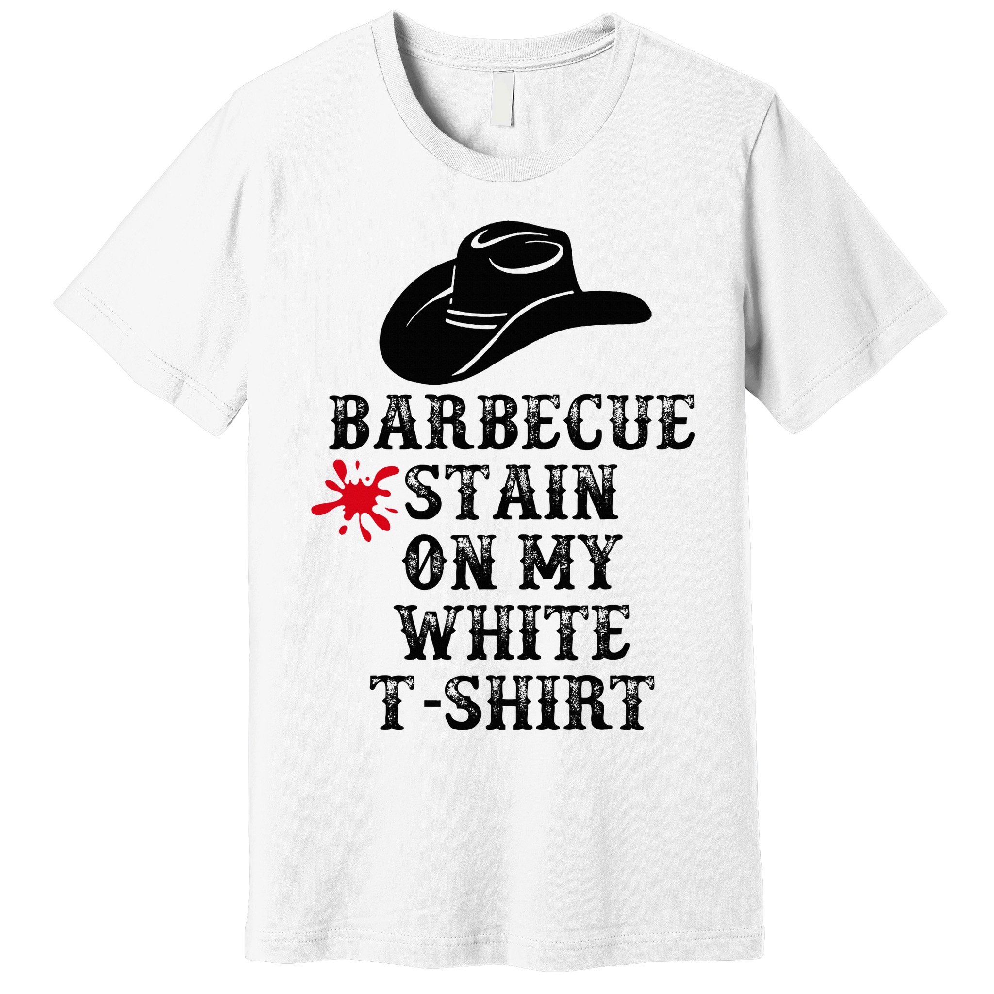 Barbecue Stain On My White Country Western Premium T-Shirt