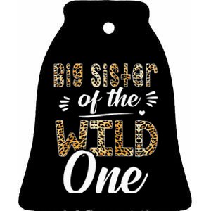 Big Sister Of The Wild One Zoo Themed 1st Birthday Party Ceramic Bell Ornament