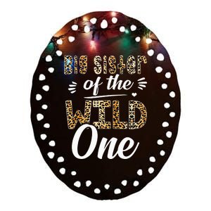 Big Sister Of The Wild One Zoo Themed 1st Birthday Party Ceramic Oval Ornament