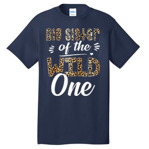 Big Sister Of The Wild One Zoo Themed 1stBirthday Party Tall T-Shirt