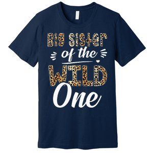 Big Sister Of The Wild One Zoo Themed 1stBirthday Party Premium T-Shirt