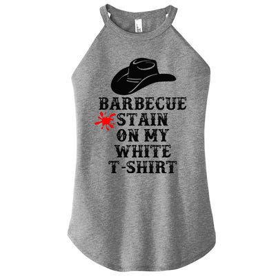 Barbecue Stain On My White Country Western Women’s Perfect Tri Rocker Tank