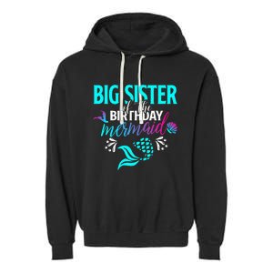 Big Sister Of The Birthday Mermaid Matching Family Garment-Dyed Fleece Hoodie