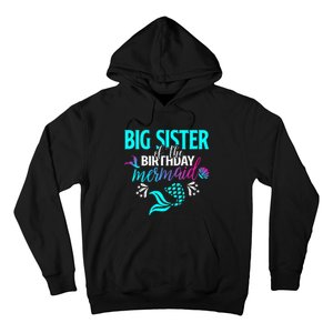 Big Sister Of The Birthday Mermaid Matching Family Hoodie