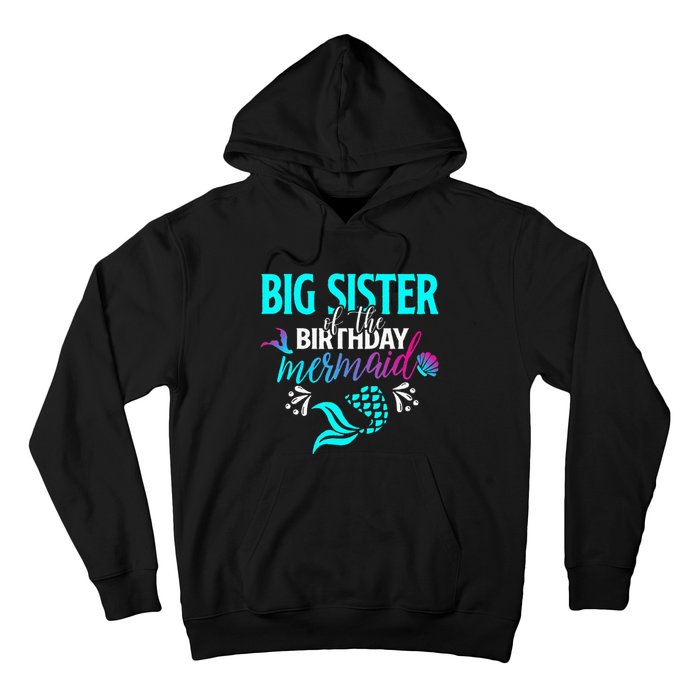 Big Sister Of The Birthday Mermaid Matching Family Hoodie