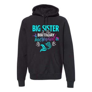 Big Sister Of The Birthday Mermaid Matching Family Premium Hoodie