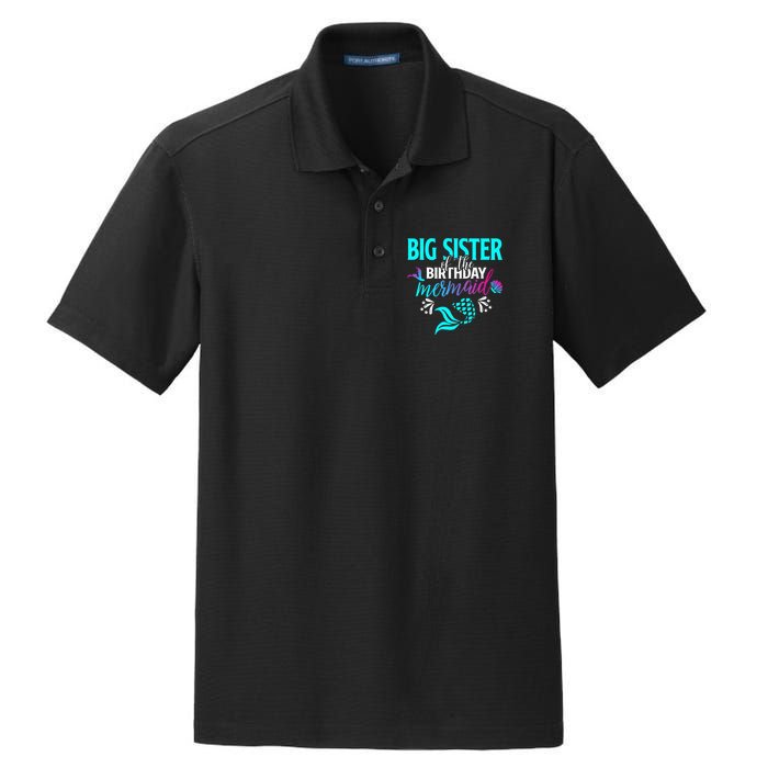 Big Sister Of The Birthday Mermaid Matching Family Dry Zone Grid Polo