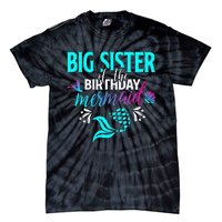 Big Sister Of The Birthday Mermaid Matching Family Tie-Dye T-Shirt