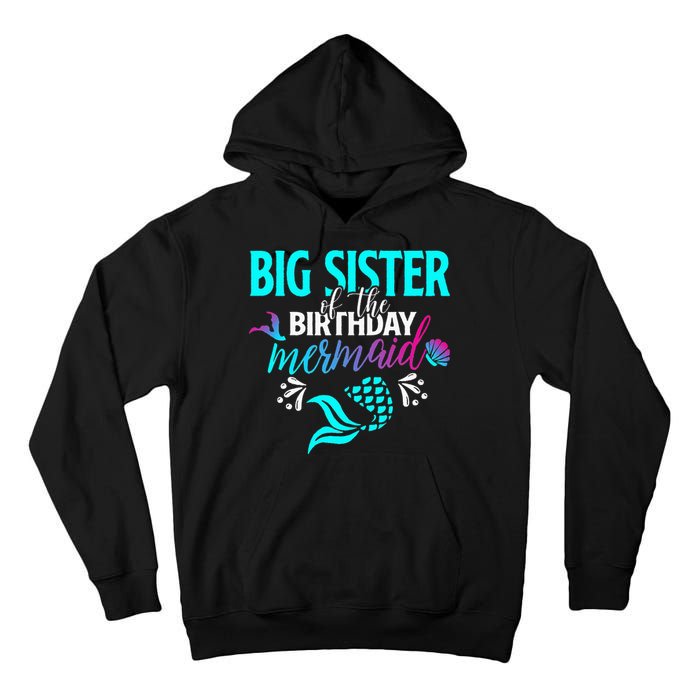 Big Sister Of The Birthday Mermaid Matching Family Tall Hoodie