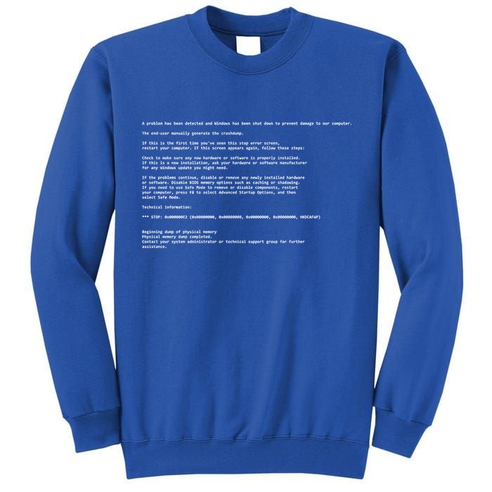 BSOD Computer Error Blue Screen Of Death Tall Sweatshirt