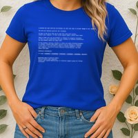 BSOD Computer Error Blue Screen Of Death Womens T-Shirt