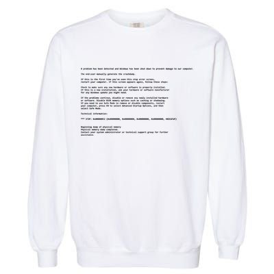 BSOD Computer Error Blue Screen Of Death Garment-Dyed Sweatshirt