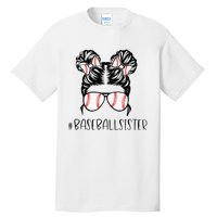 Baseball Sister Proud Sister Messy Bun Baseball Sunglasses Tall T-Shirt