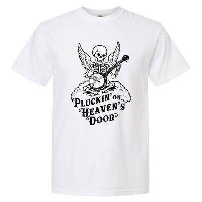 Banjo Skeleton Pluckin On Heavens Door Country Bluegrass Garment-Dyed Heavyweight T-Shirt