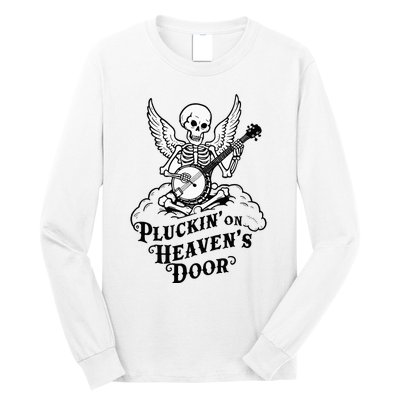 Banjo Skeleton Pluckin On Heavens Door Country Bluegrass Long Sleeve Shirt