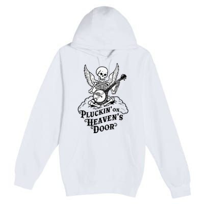 Banjo Skeleton Pluckin On Heavens Door Country Bluegrass Premium Pullover Hoodie