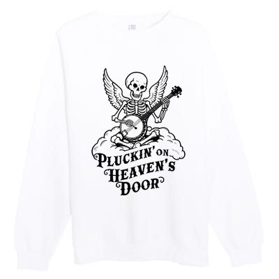 Banjo Skeleton Pluckin On Heavens Door Country Bluegrass Premium Crewneck Sweatshirt