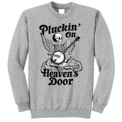 Banjo Skeleton Pluckin On Heavens Door Country Bluegrass Tall Sweatshirt