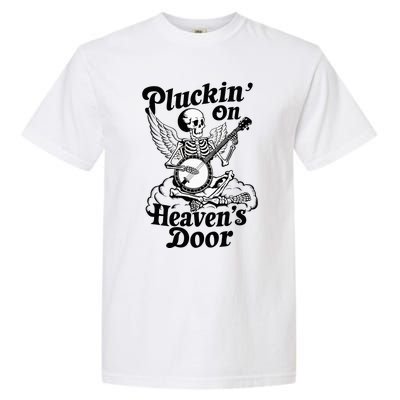 Banjo Skeleton Pluckin On Heavens Door Country Bluegrass Garment-Dyed Heavyweight T-Shirt