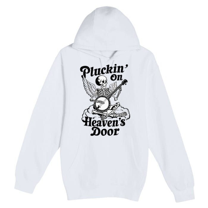 Banjo Skeleton Pluckin On Heavens Door Country Bluegrass Premium Pullover Hoodie