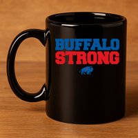 Buffalo Strong Pray For Buffalo Community Strength 11oz C Handle Ceramic Mug