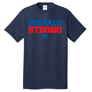 Buffalo Strong Pray For Buffalo Community Strength Tall T-Shirt