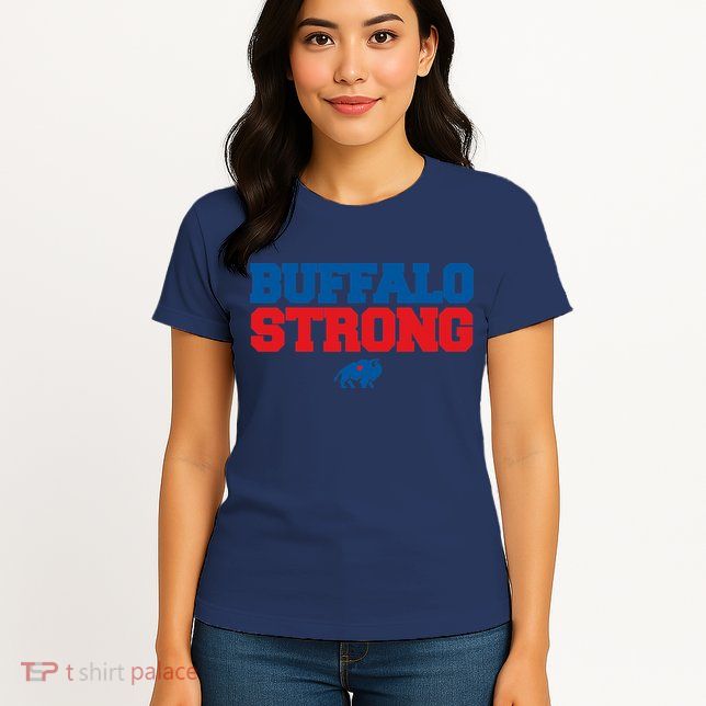 Buffalo Strong Pray For Buffalo Community Strength Womens T-Shirt
