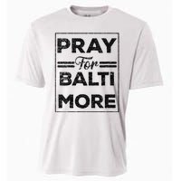 Baltimore Strong Pray For Baltimore Praying For Baltimore Cooling Performance Crew T-Shirt