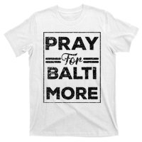 Baltimore Strong Pray For Baltimore Praying For Baltimore T-Shirt